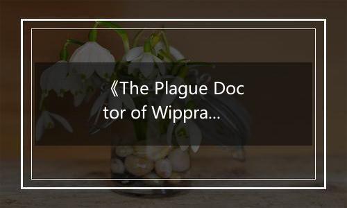 《The Plague Doctor of Wippra》游戏库